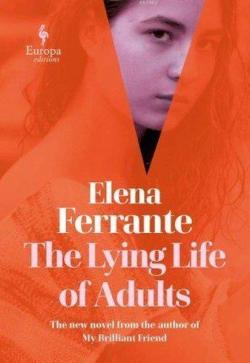 Lying Life of Adult: A Sunday Times Bestseller - Elena Ferrante | Yeni