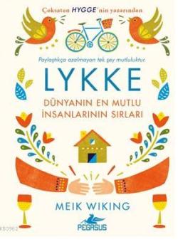 LYKKE - Dünyanın En Mutlu İnsanlarının Sırları - Meik Wiking | Yeni ve
