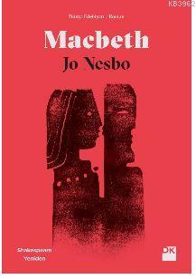 Macbeth - Jo Nesbo | Yeni ve İkinci El Ucuz Kitabın Adresi