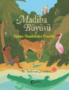 Madiba Büyüsü - Nelson Mandela | Yeni ve İkinci El Ucuz Kitabın Adresi