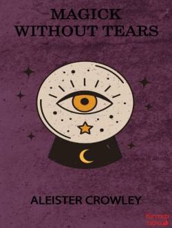 Magick Without Tears - Aleister Crowley | Yeni ve İkinci El Ucuz Kitab