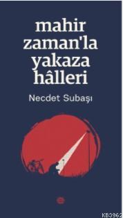 Mahir Zaman'la Yakaza Hâlleri - Necdet Subaşı | Yeni ve İkinci El Ucuz