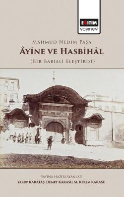 Mahmud Nedim Paşa Ayine ve Hasbihal; (Bir Babıali Eleştirisi)