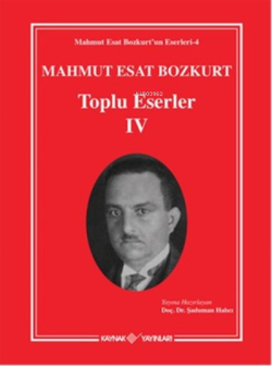 Mahmut Esat Bozkurt Toplu Eserler - 4 - Mahmut Esat Bozkurt- | Yeni ve