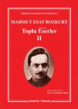 Mahmut Esat Bozkurt Toplu Eserler-II - Mahmut Esat Bozkurt | Yeni ve İ