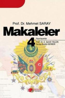 Makaleler 4 - Mehmet Saray | Yeni ve İkinci El Ucuz Kitabın Adresi