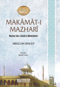 Makamat-ı Mazhari;Mazhar Can-ı Canan'ın Menkıbeleri