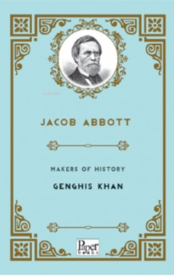 Makers of History -Genghis Khan - Jacob Abbott | Yeni ve İkinci El Ucu