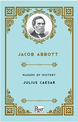 Makers of History -Julius Caesar - Jacob Abbott | Yeni ve İkinci El Uc