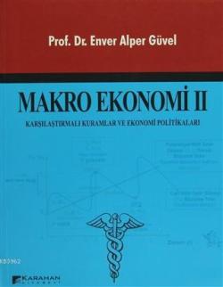 Makro Ekonomi 2 Karşılaştırmalı Kuramlar ve Ekonomi Politikaları - Env