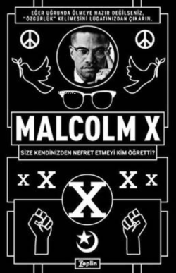 Malcolm X - Size Kendinizden Nefret Etmeyi Kim Öğretti? - Malcolm X | 