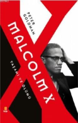 Malcolm X Yaşamı ve Ölümü - Peter Goldman | Yeni ve İkinci El Ucuz Kit