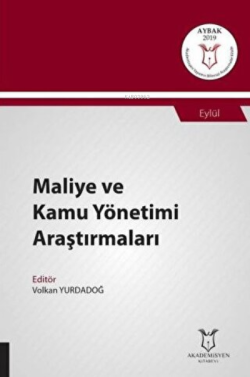 Maliye ve Kamu Yönetimi Araştırmaları;(Aybak 2019 Eylül) - Volkan Yurd