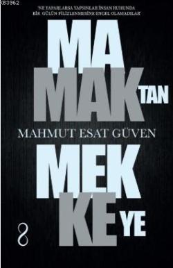 Mamak'tan Mekke'ye - Mahmut Esat Güven | Yeni ve İkinci El Ucuz Kitabı