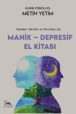 Manik – Depresif El Kitabı;Hastalar, Yakınları ve Tanıdıkları İçin