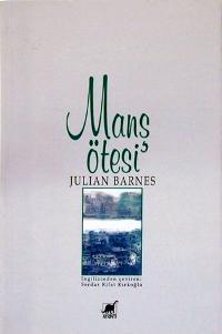 Mans Ötesi - Julian Barnes | Yeni ve İkinci El Ucuz Kitabın Adresi