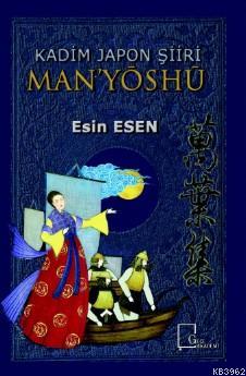 Man'yoshu - Esin Esen | Yeni ve İkinci El Ucuz Kitabın Adresi
