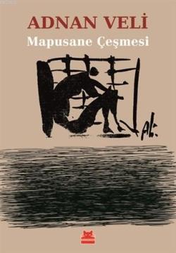 Mapusane Çeşmesi - Adnan Veli | Yeni ve İkinci El Ucuz Kitabın Adresi