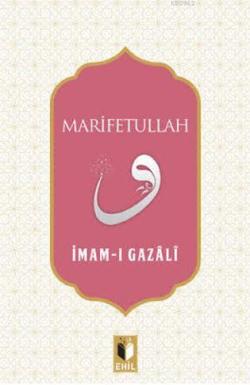 Marifetullah - İMAM GAZALİ- | Yeni ve İkinci El Ucuz Kitabın Adresi