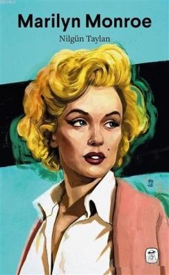 Marilyn Monroe - Nilgün Taylan | Yeni ve İkinci El Ucuz Kitabın Adresi