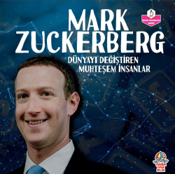 Mark Zuckerberg;Dünyayı Değiştiren Muhteşem İnsanlar