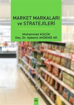 Market Markaları ve Stratejileri - Muhammet Küçük Aybeniz Akdeniz Ar |