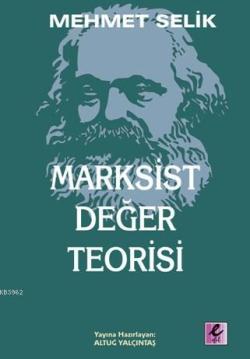 Marksist Değer Teorisi - Mehmet Selik | Yeni ve İkinci El Ucuz Kitabın