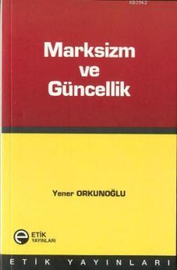 Marksizm ve Güncellik - Yener Orkunoğlu | Yeni ve İkinci El Ucuz Kitab