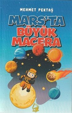 Mars'ta Büyük Macera (8+Yaş) - Mehmet Pektaş | Yeni ve İkinci El Ucuz 