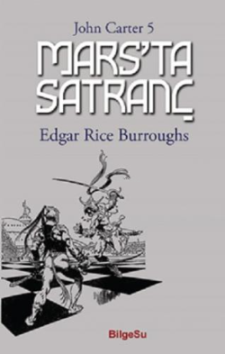 Mars'ta Satranç;John Carter 5 - Edgar Rice Burroughs | Yeni ve İkinci 