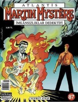 Martin Mystere Sayı: 87 - Nefret Ateşi; İmkansızlıklar Dedektifi