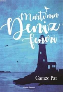 Martı'nın Deniz Feneri - Gamze Pat | Yeni ve İkinci El Ucuz Kitabın Ad