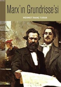 Marx'ın Grundrisse'si - Mehmet İnanç Turan | Yeni ve İkinci El Ucuz Ki