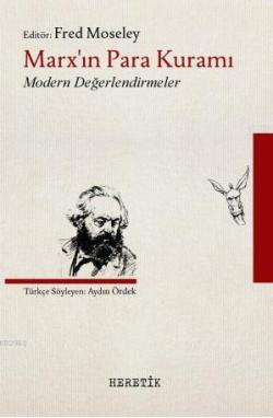 Marx'ın Para Kuramı; Modern Değerlendirmeler