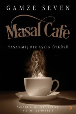 Masal Cafe - Gamze Seven | Yeni ve İkinci El Ucuz Kitabın Adresi