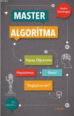 Master Algoritma - Pedro Domingos | Yeni ve İkinci El Ucuz Kitabın Adr