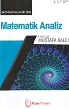 Matematik Analiz Ekonomi Bilimleri İçin - Mustafa Balcı | Yeni ve İkin