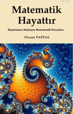 Matematik Hayattır - Theoni Pappas | Yeni ve İkinci El Ucuz Kitabın Ad