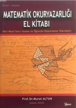 Matematik Okuryazarlığı El Kitabı; "Yeni Nesil Soru Yazman ve Öğretim Düzenleme Teknikleri"