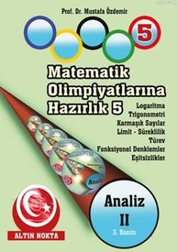 Matematik Olimpiyatlarına Hazırlık -5 Analiz-II
