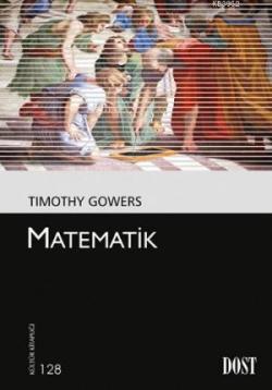 Matematik - Timothy Gowers- | Yeni ve İkinci El Ucuz Kitabın Adresi