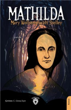 Mathilda - Mary Wollstonecraft Shelley | Yeni ve İkinci El Ucuz Kitabı