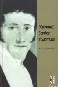 Matmazel Scuderi - E. T. A. Hoffman | Yeni ve İkinci El Ucuz Kitabın A