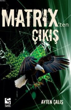 Matrix'ten Çıkış - Ayten Çalış | Yeni ve İkinci El Ucuz Kitabın Adresi