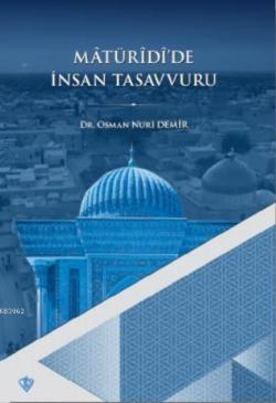 Matüridide İnsan Tasavvuru - Osman Nuri Demir | Yeni ve İkinci El Ucuz