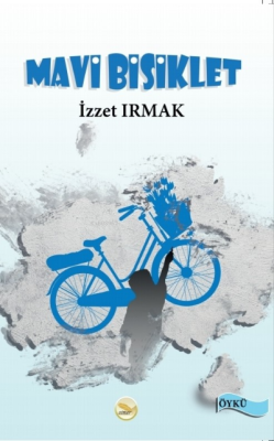 Mavi Bisiklet - İzzet Irmak | Yeni ve İkinci El Ucuz Kitabın Adresi