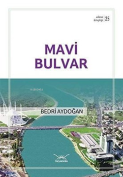 Mavi Bulvar - Bedri Aydoğan | Yeni ve İkinci El Ucuz Kitabın Adresi