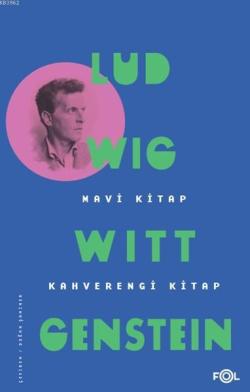 Mavi Kitap - Kahverengi Kitap - Ludwig Wittgenstein | Yeni ve İkinci E