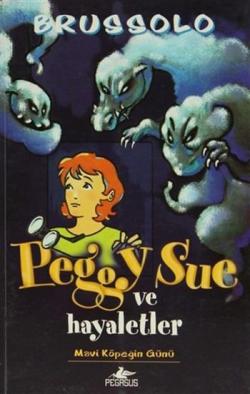 Mavi Köpeğin Günü; Peggy Sue ve Hayaletler