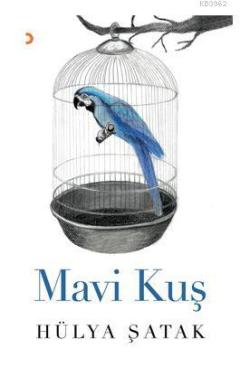 Mavi Kuş - Hülya Şatak | Yeni ve İkinci El Ucuz Kitabın Adresi